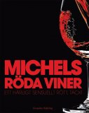 Michels röda viner