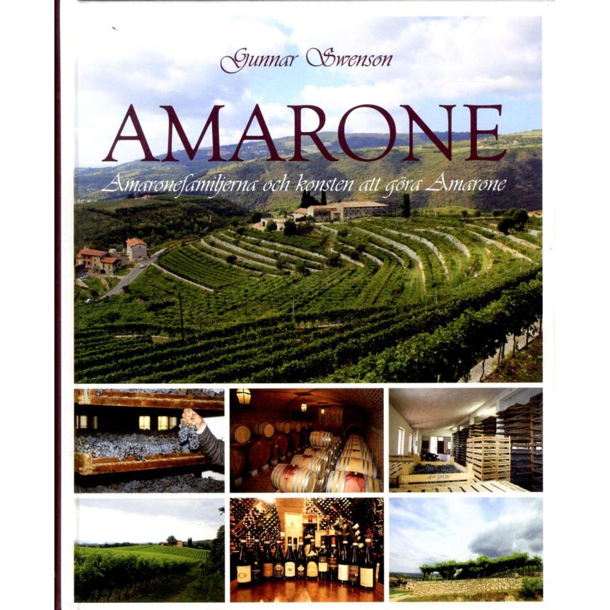 Amarone: Amaronefamiljerna och konsten att göra Amarone