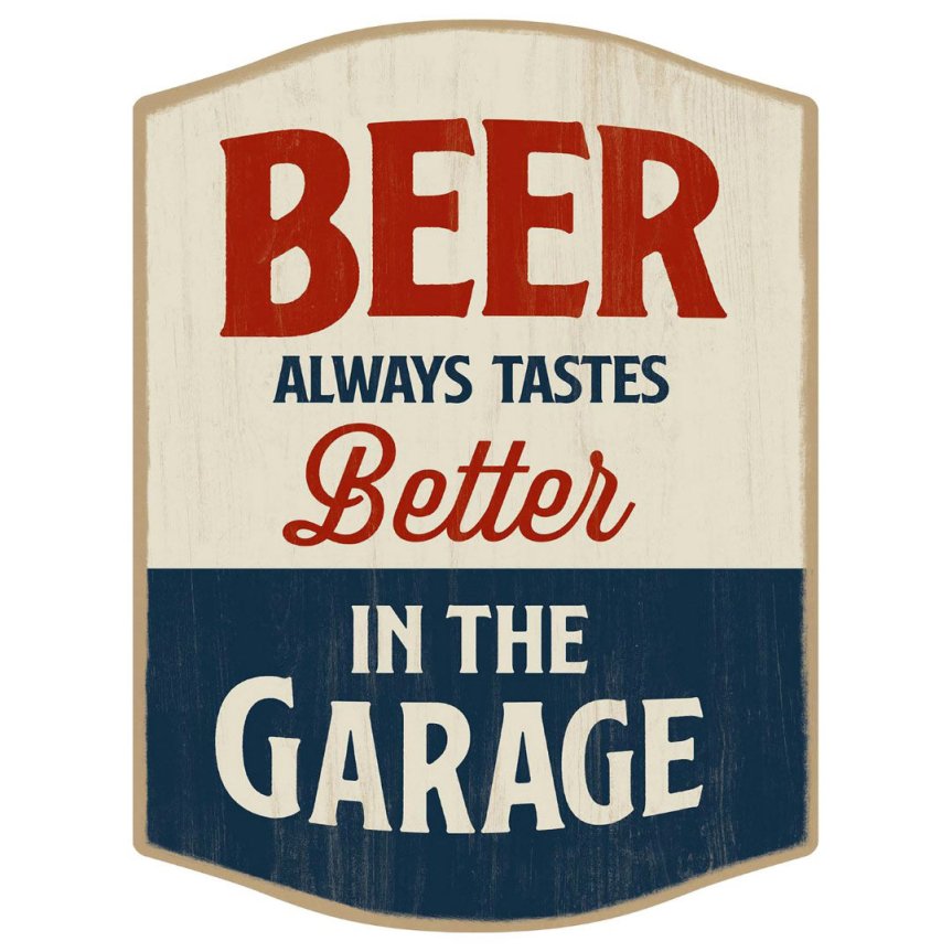 Bar sign Beer Always Tastes Better 30x40 cm